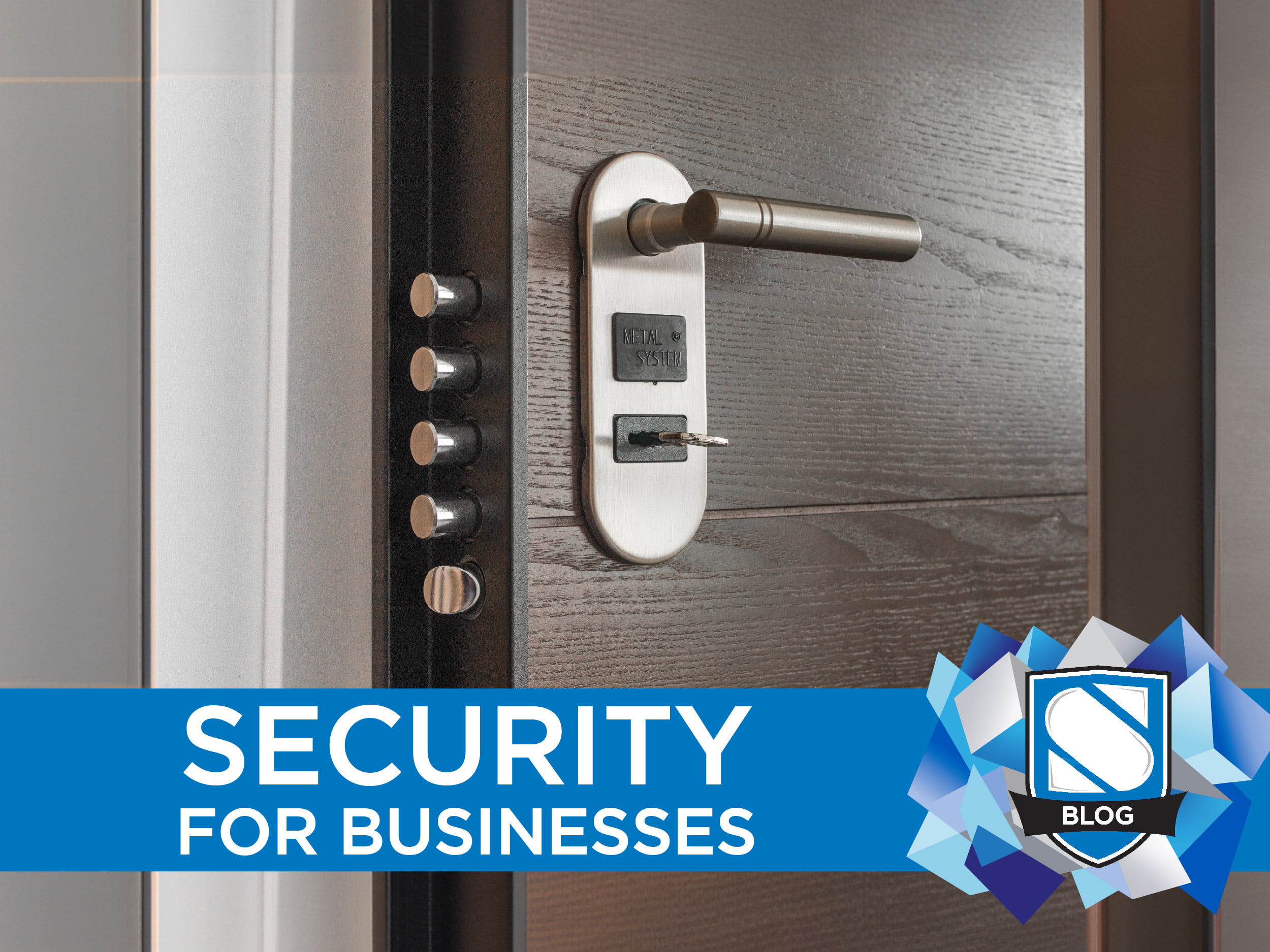 Security Suggestions to Help Keep Your Business Property Safe